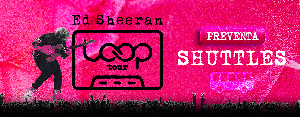 SHUTTLES ED SHEERAN 2026 
