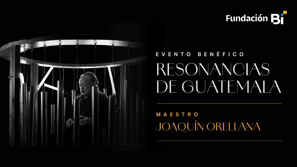 Resonancias de Guatemala – Maestro Joaquín Orellana